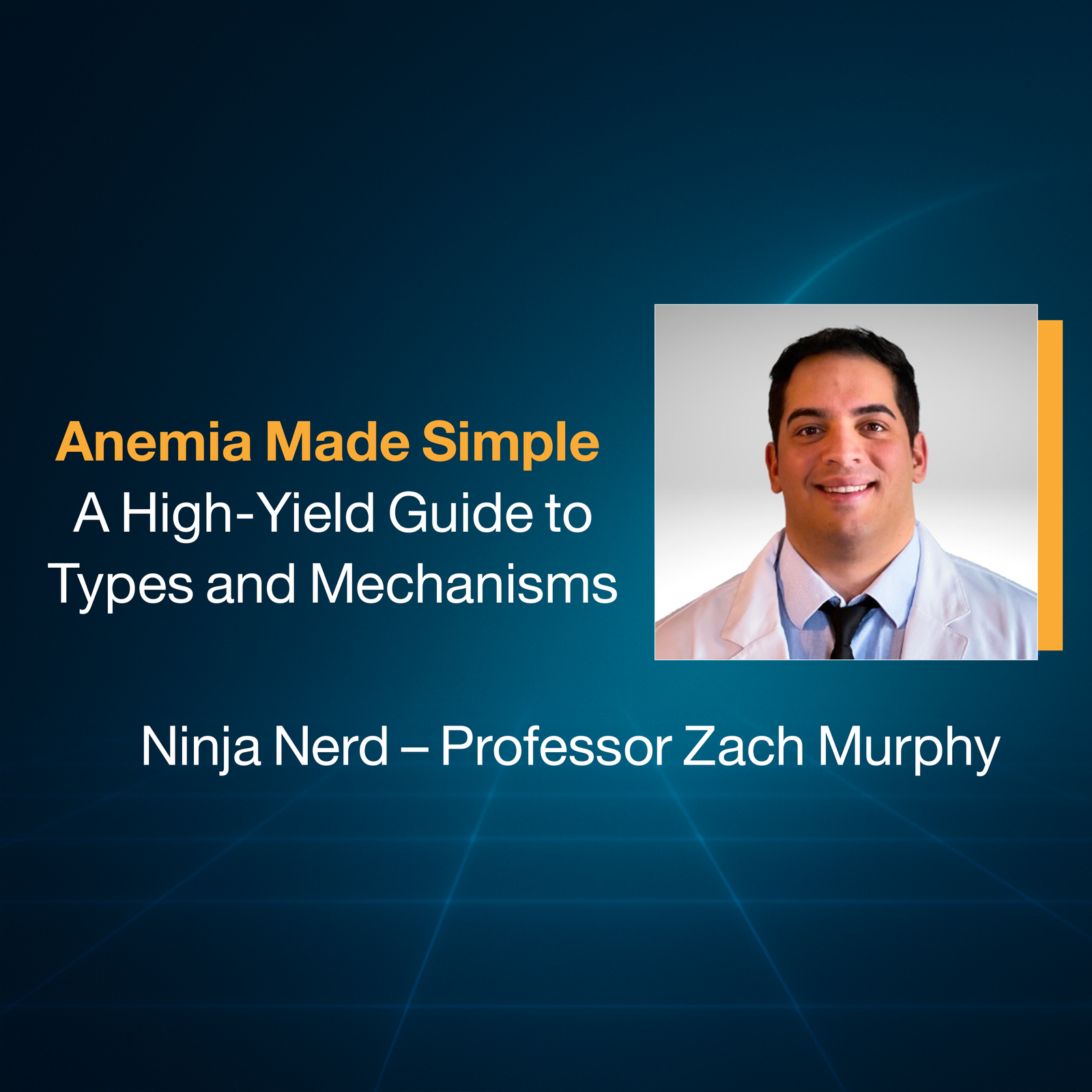 Anemia Made Simple: A High-Yield Guide to Types and Mechanisms