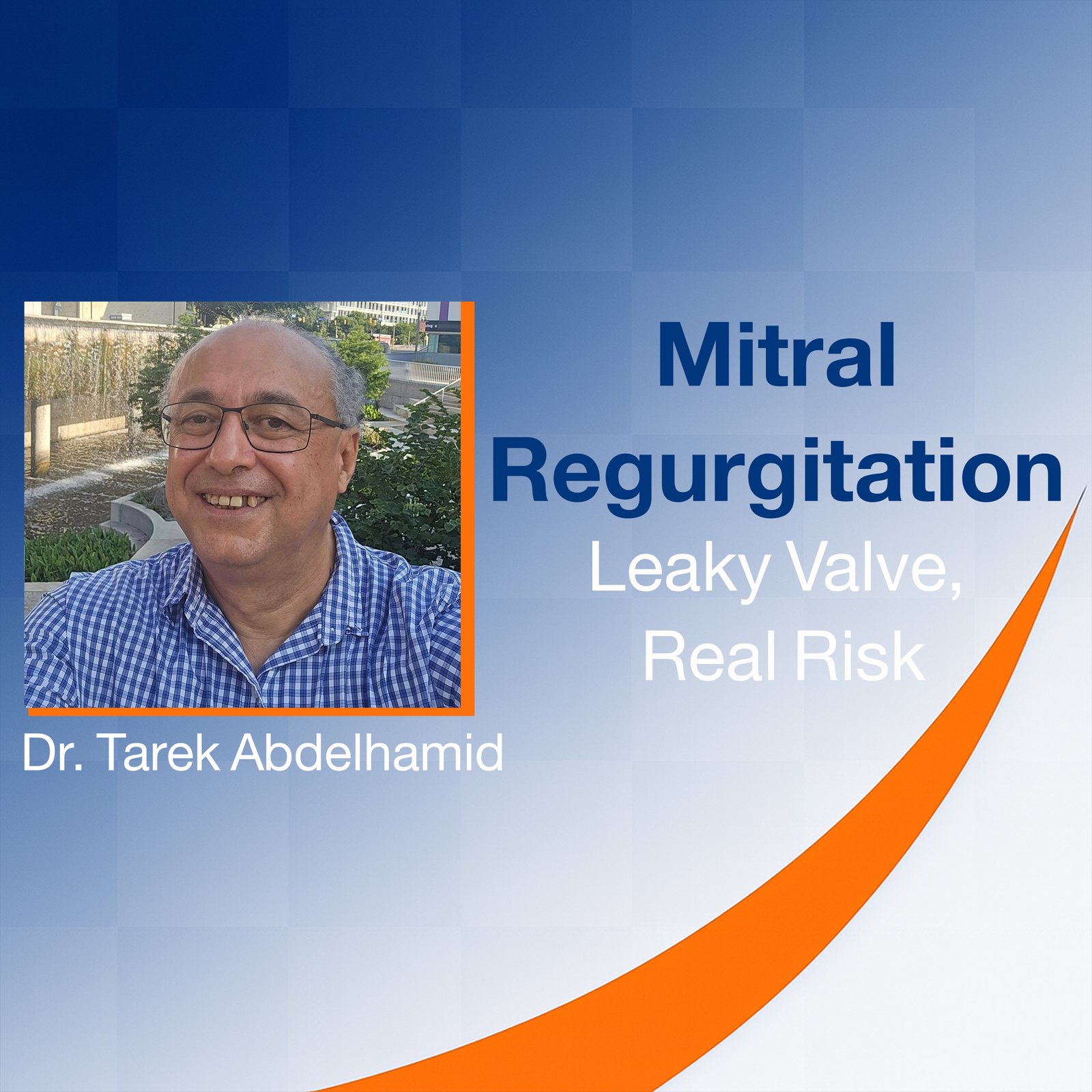 Mitral Regurgitation: Leaky Valve,  Real Risk