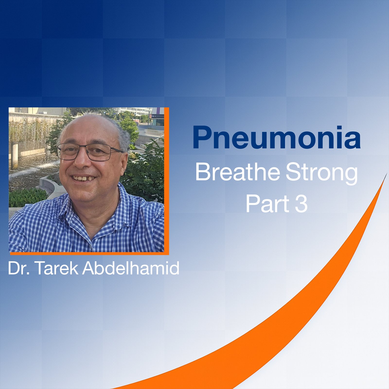 Pneumonia: Breathe Strong (Part 3)