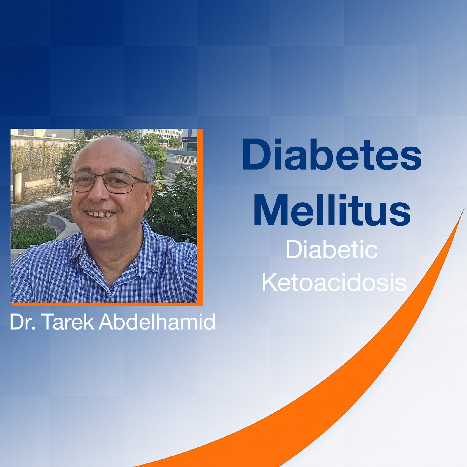 Diabetes Mellitus: Diabetic Ketoacidosis