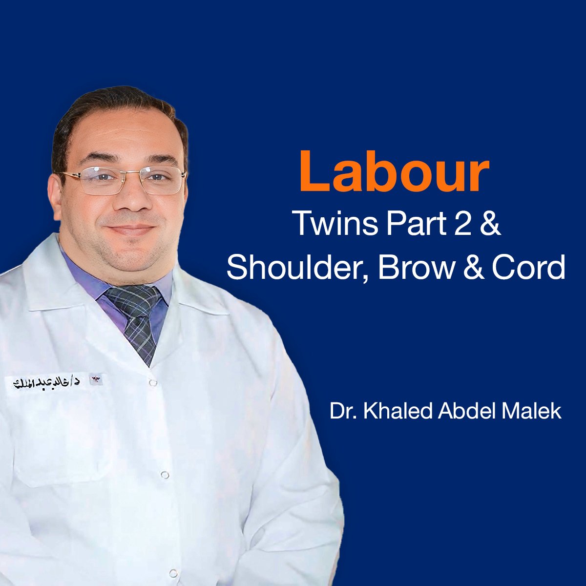 Labour: Twins (Part 2) &  Shoulder, Brow & Cord (Lecture 10)