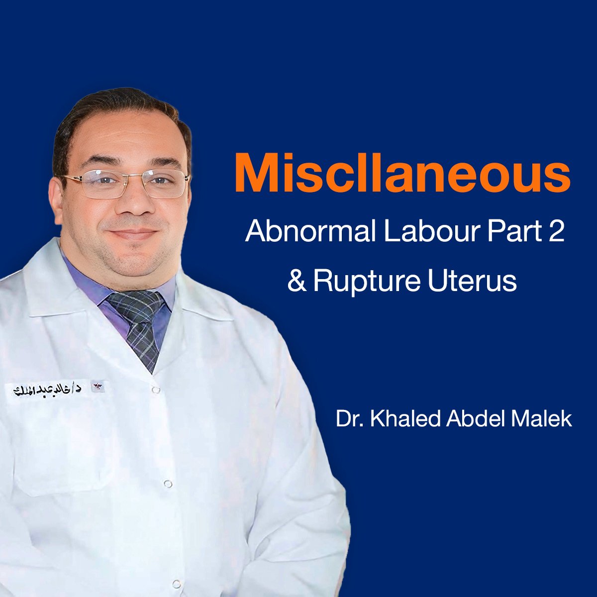 Miscllaneous:  Abnormal Labour (Part 2) & Rupture Uterus (Lecture 23)
