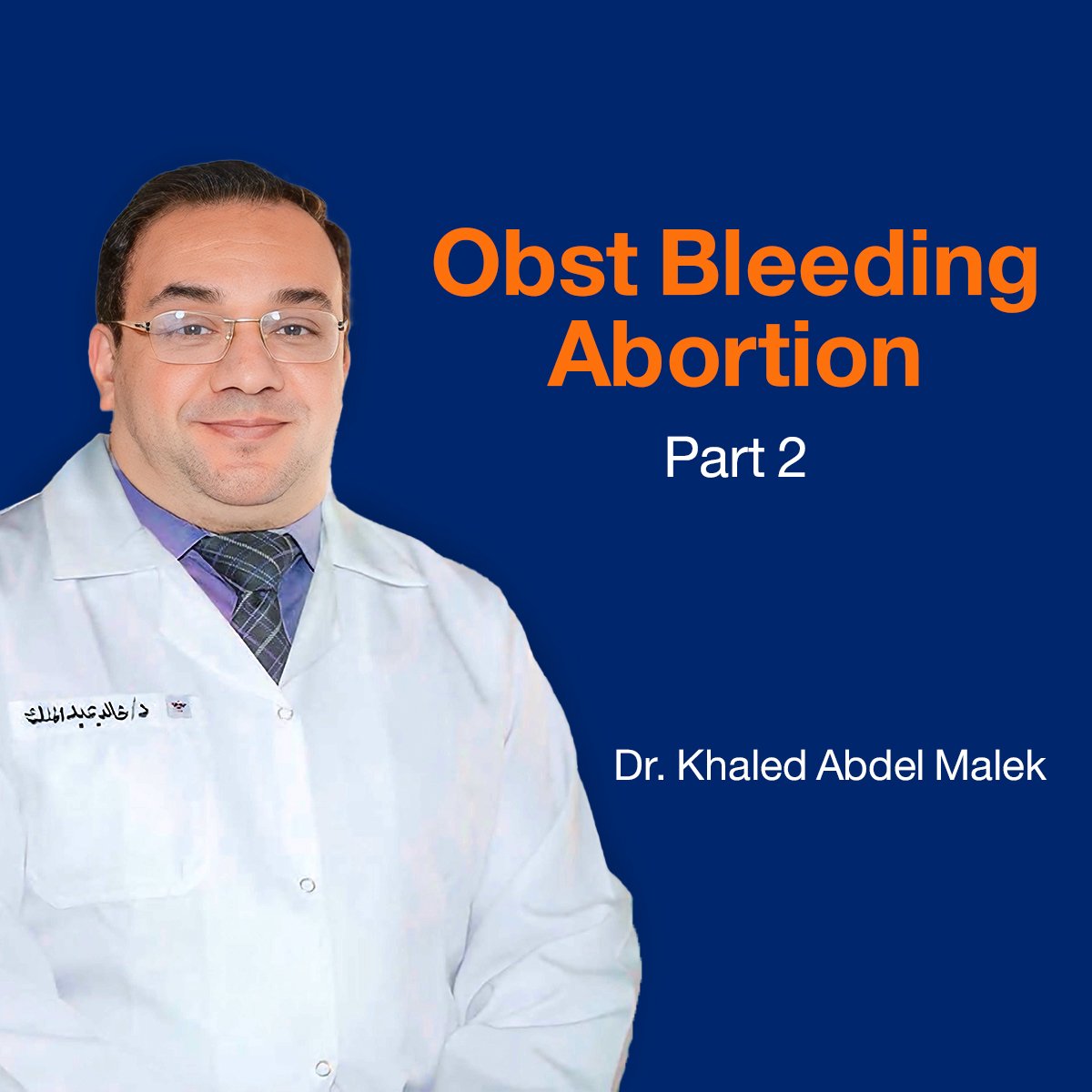 Obst Bleeding: Abortion (Part 2) (Lecture 36)