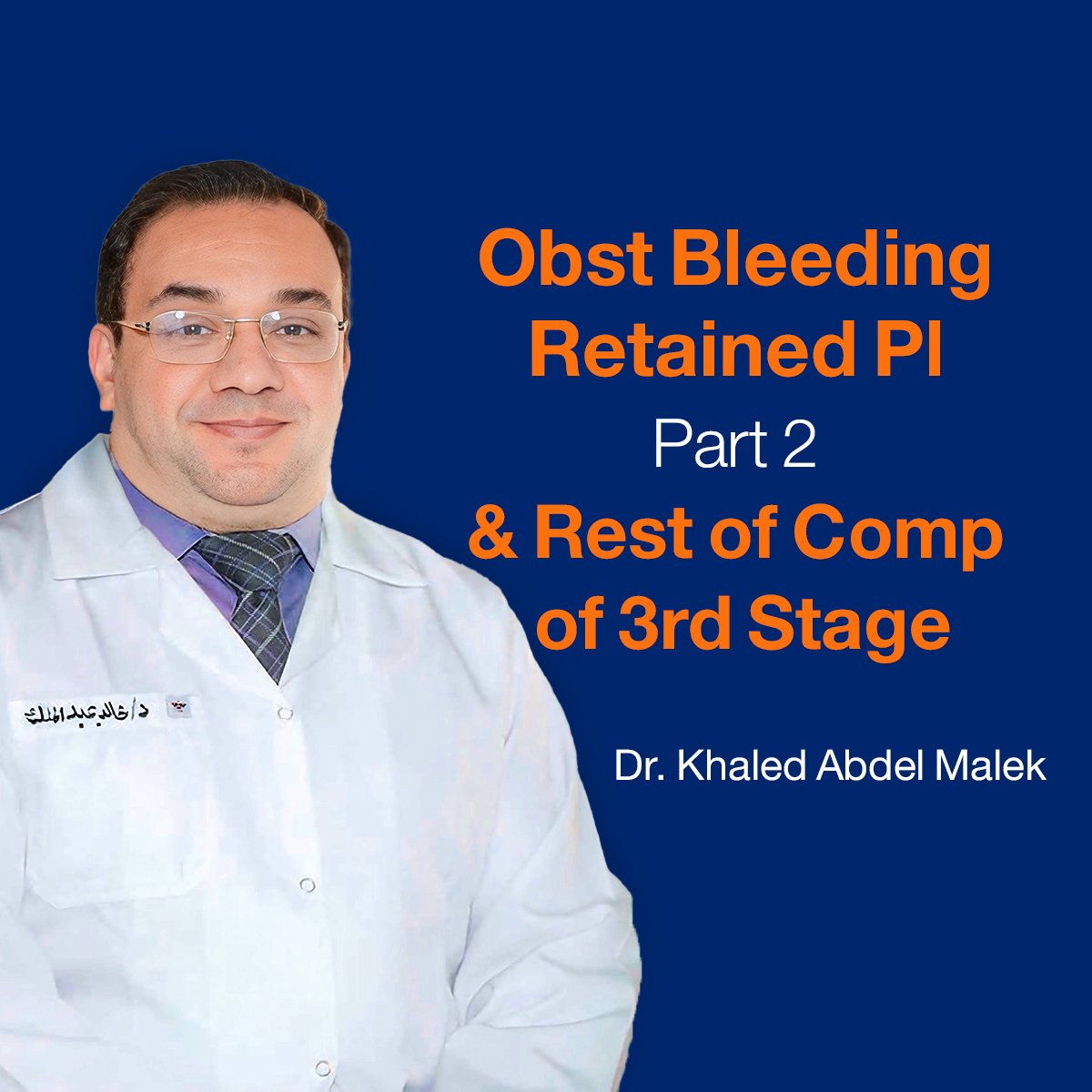 Obst Bleeding:  Retained Pl  (Part 2) & Rest of Comp of 3rd Stage (Lecture 42)