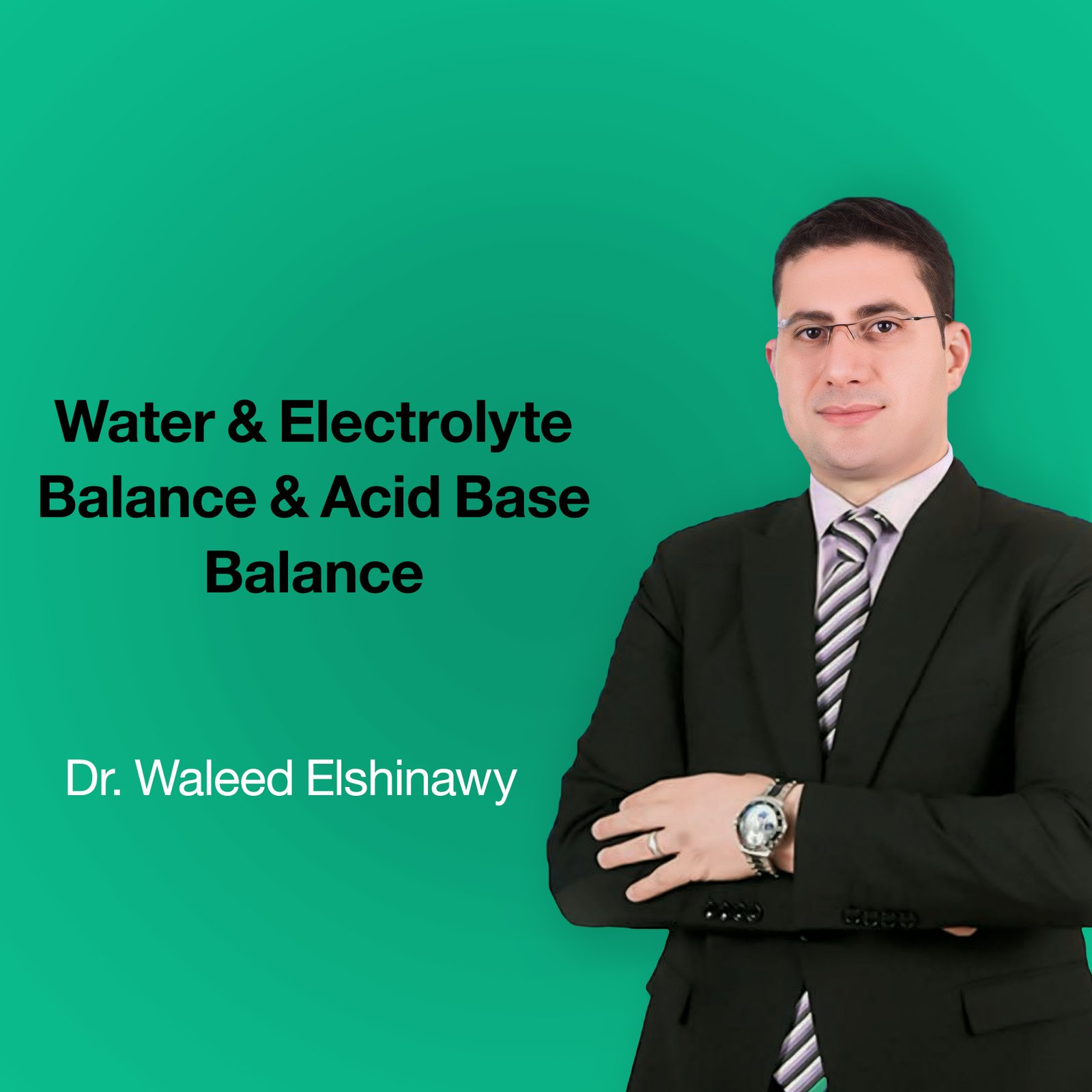 Water & Electrolyte Balance & Acid Base Balance