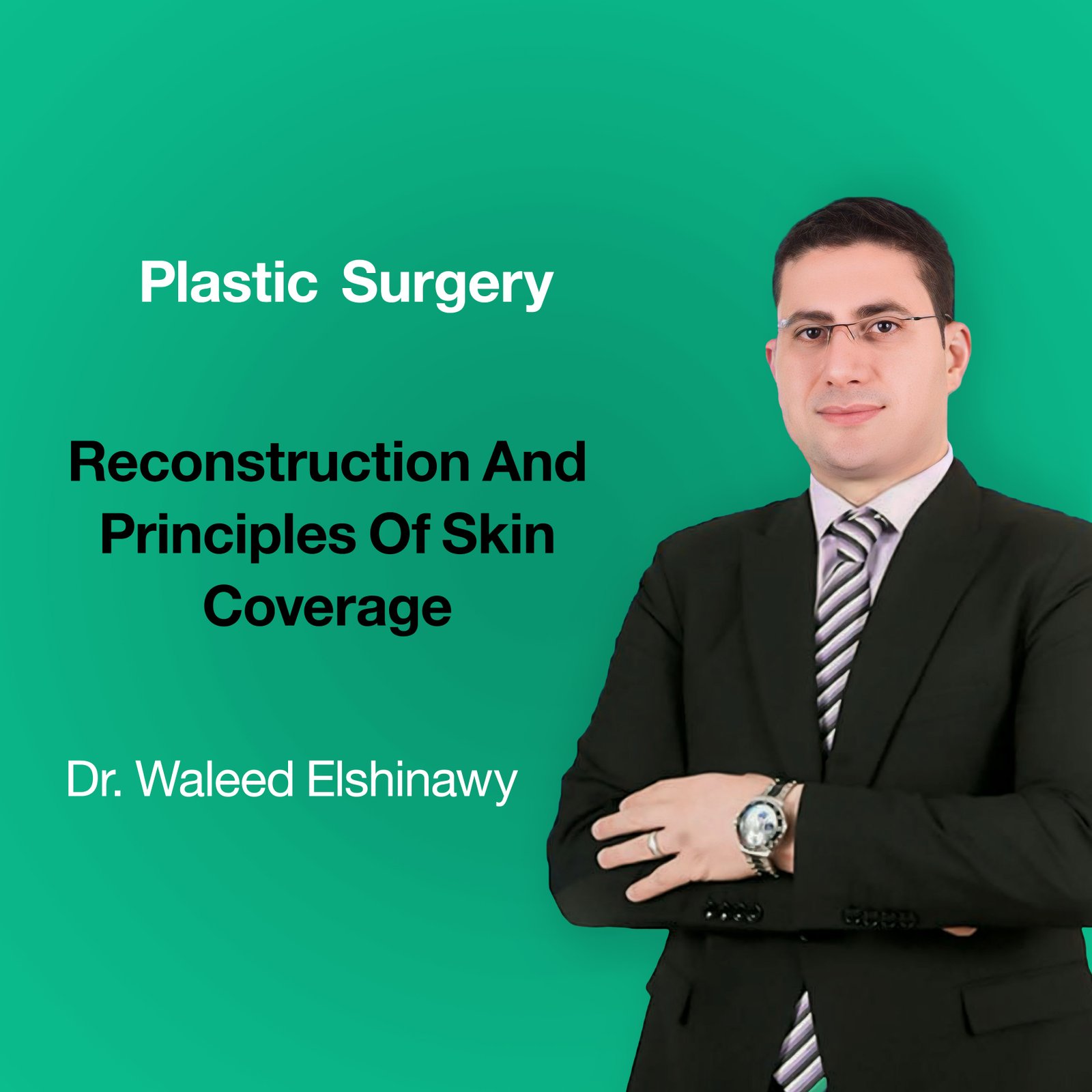 Reconstruction And Principles Of Skin Coverage